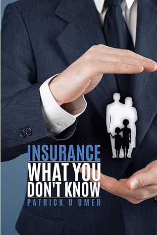 insurance what you don t know 1st edition patrick u umeh 1498404480, 978-1498404488