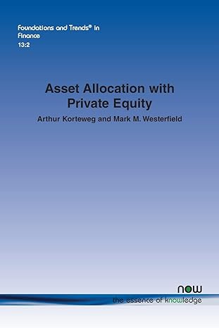 asset allocation with private equity in finance 1st edition arthur korteweg ,mark m westerfield 1680839683,