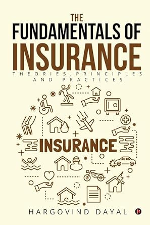 the fundamentals of insurance 1st edition hargovind dayal 1947949675, 978-1947949676