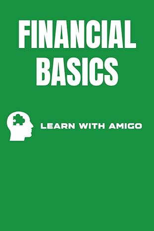 financial basics 1st edition learn with amigo 979-8397982238