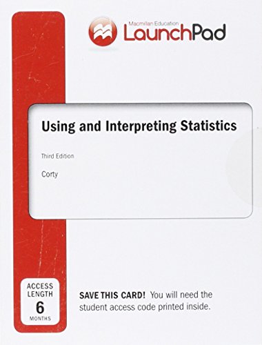 launchpad for using and interpreting statistics 3rd edition eric w corty 1319029248, 9781319029241