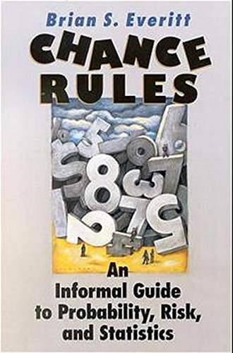 chance rules an informal guide to probability risk and statistics 1st edition brian s everitt 0387987681,