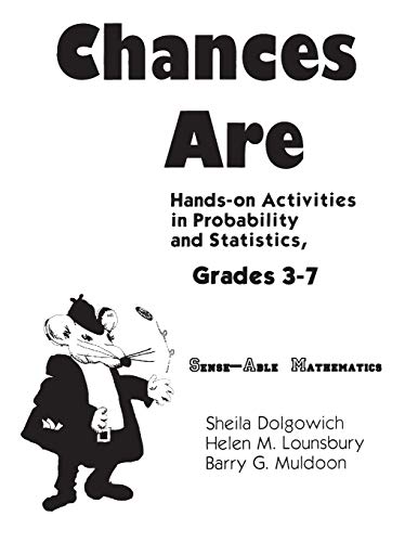 chances are hands on activities in probability and statistics grades 3-7 1st edition sheila dolgowich, helen