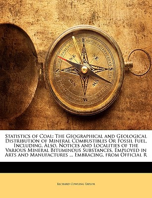 statistics of coal the geographical and geological distribution of mineral combustibles or fossil fuel