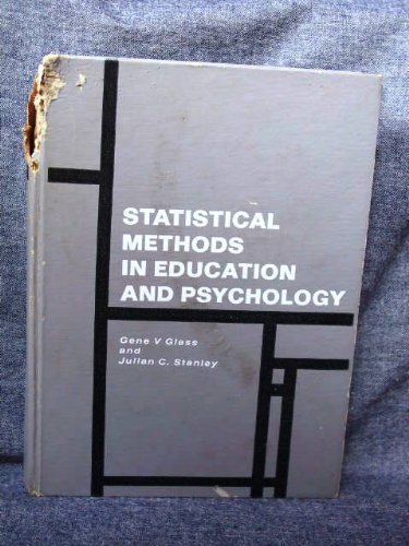 statistical methods in education and psychology 1st edition gene v glass,julian stanley 0138449287,