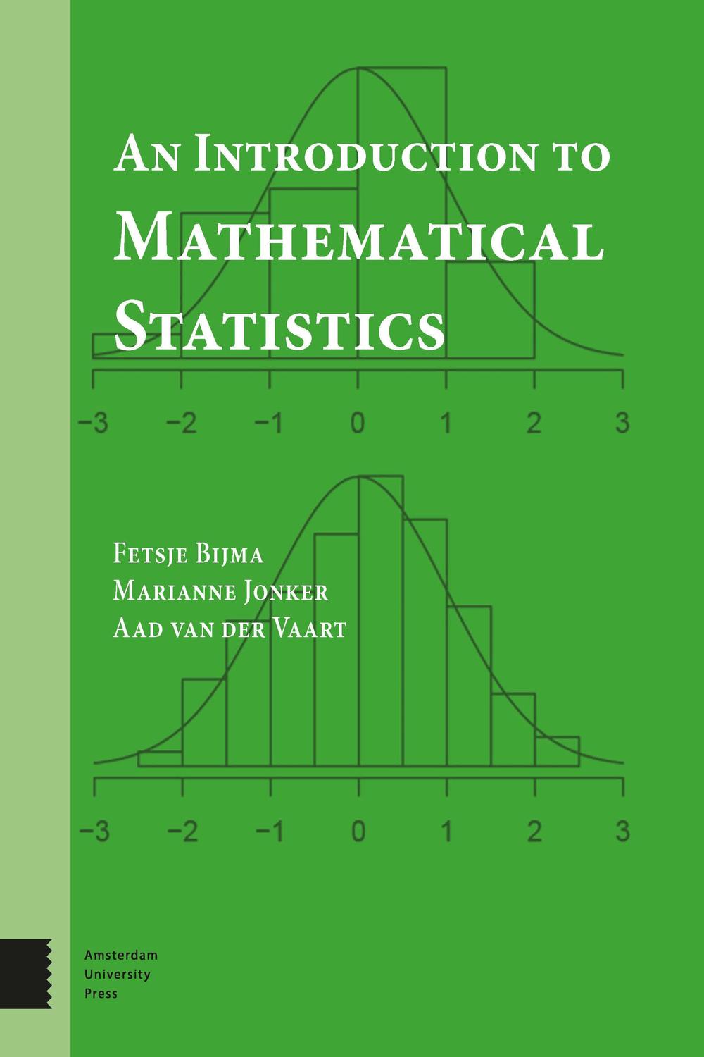an introduction to mathematical statistics 1st edition fetsje bijma, marianne jonker, aad van der vaart