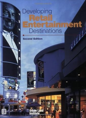 developing retail entertainment destinations 2nd edition michael d. beyard 0874208491, 978-0874208498