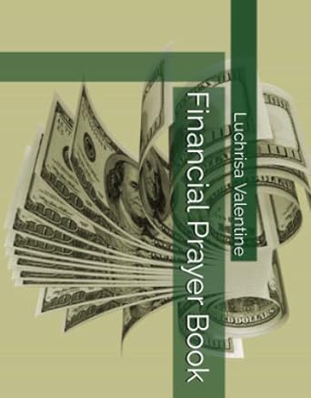 financial prayer book 1st edition luchrisa valentine 979-8373200097