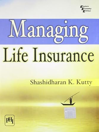 managing life insurance 1st edition shashidharan k. kutty 8120335317, 978-8120335318