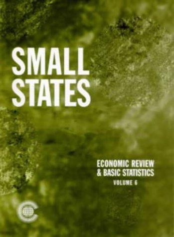small states economic review and basic statistics volume 6 6th edition commonwealth secretariat 0850926831,