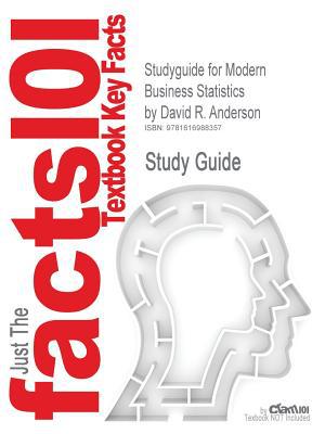 studyguide for modern business statistics 1st edition david r anderson 1616988355, 9781616988357