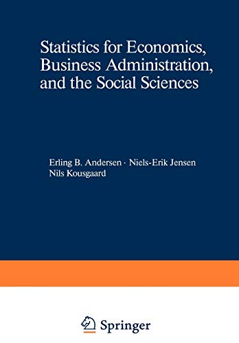 statistics for economics business administration and the social sciences 1st edition erling b. andersen