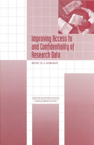 improving access to and confidentiality of research data report of a workshop 1st edition national research