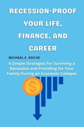 recession proof your life finance and career 6 simple strategies for surviving a recession and providing for