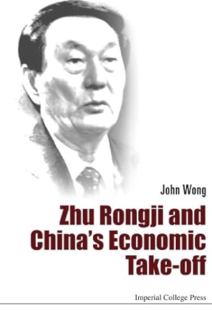 zhu rongji and china s economic take off 1st edition john wong b06xdwqphn