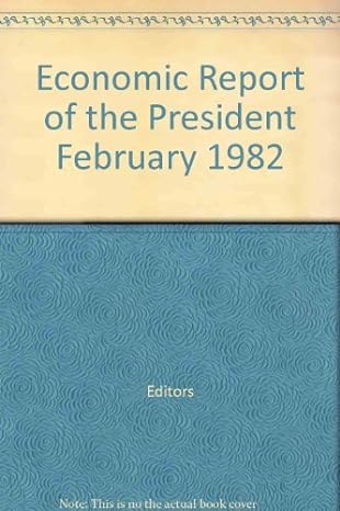 economic report of the president february 1982 1st edition council of economic advisers b000ug6iqo