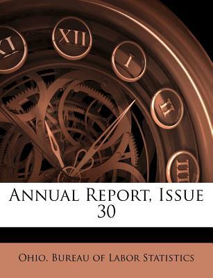 annual report issue 30 1st edition ohio bureau of labor statistics 1270729284, 9781270729280