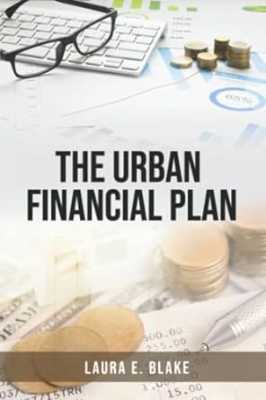 the urban financial plan 1st edition laura e. blake 979-8364043900