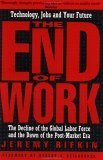 the end of work the decline of the global labor force and the dawn of the post market era 1st edition jeremy