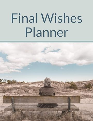 final wishes planner a death planning organizer 1st edition shannon furrow 979-8731868204