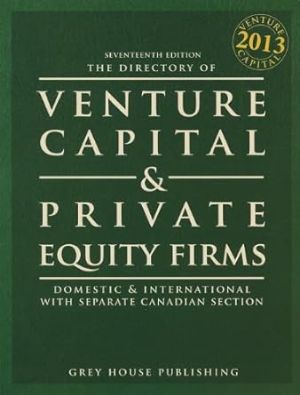 the directory of venture capital and private equity firms 2013 17th edition laura mars 1619251124,