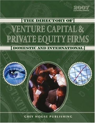 the directory of venture capital and private equity firms domestic and international 11th edition richard