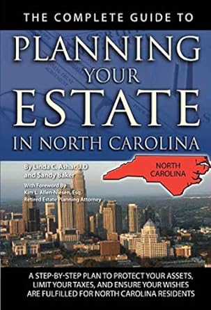 the complete guide to planning your estate in north carolina 1st edition linda c. ashar 1601384343,
