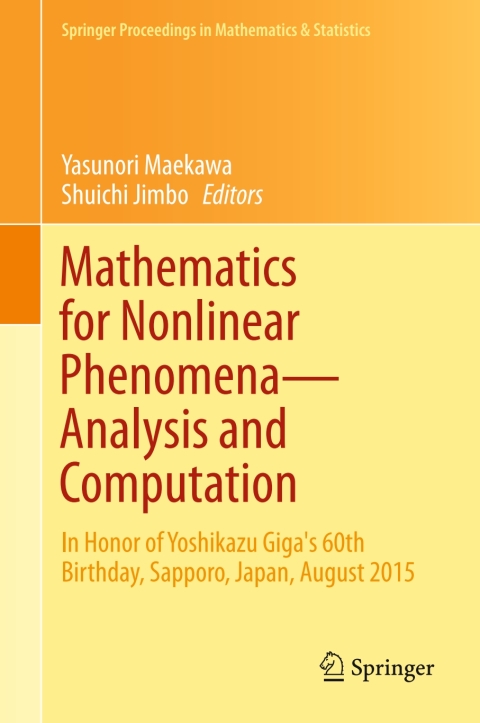 mathematics for nonlinear phenomena analysis and computation in honor of yoshikazu giga s 60th birthday