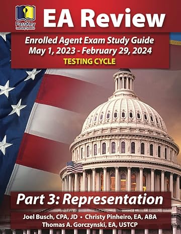 ea review enrolled agent exam study guide part 3 representation 1st edition joel busch, christy pinheiro,