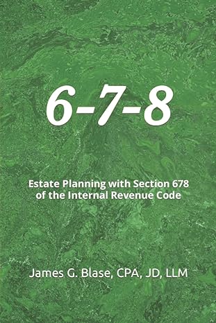 6 7 8 estate planning with section 678 of the internal revenue code 1st edition james g. blase 979-8403349741
