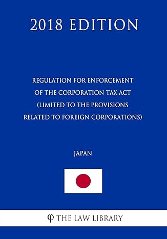 regulation for enforcement of the corporation tax act 2018th edition the law library 1729658237,