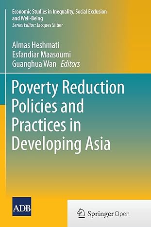 poverty reduction policies and practices in developing asia 1st edition almas heshmati ,esfandiar maasoumi