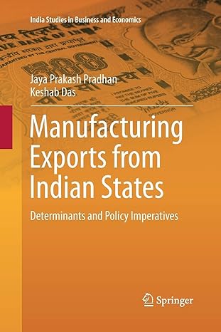 manufacturing exports from indian states determinants and policy imperatives 1st edition jaya prakash pradhan