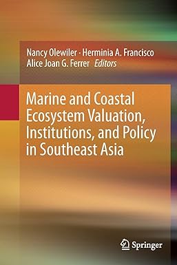 marine and coastal ecosystem valuation institutions and policy in southeast asia 1st edition nancy olewiler
