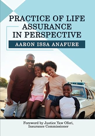 practice of life assurance in perspective aaron issa anafure 1st edition aaron issa anafure 9988315910,