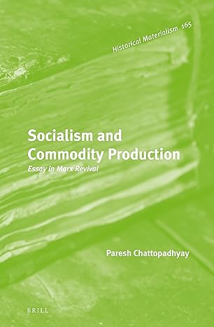 socialism and commodity production essay in marx revival 1st edition pieter b. hartog 9004231641,