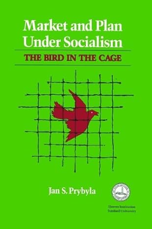 market and plan under socialism the bird in the cage 1st edition jan s. prybyla 081798352x, 978-0817983529