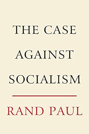 the case against socialism 1st edition rand paul 0062954865, 978-0062954862