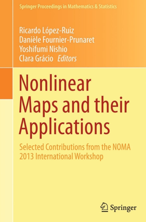 nonlinear maps and their applications selected contributions from the noma 2013 international workshop 2015
