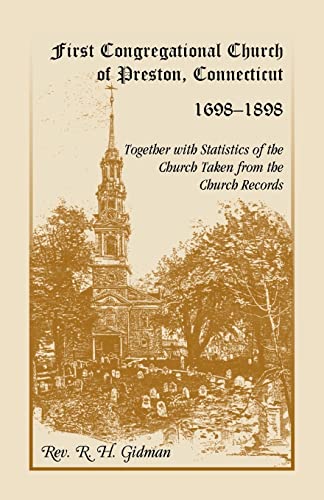 first congregational church of preston connecticut 1698-1898 together with statistics of the church taken