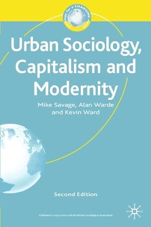 urban sociology capitalism and modernity 2nd edition mike savage, alan warde , kevin ward b0088p00rc