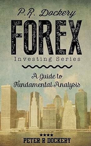 forex investing series a guide to fundamental analysis 1st edition peter r dockery 1979698481, 978-1979698481