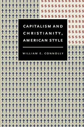 capitalism and christianity american style 1st edition william e. connolly 0822342723, 978-0822342724
