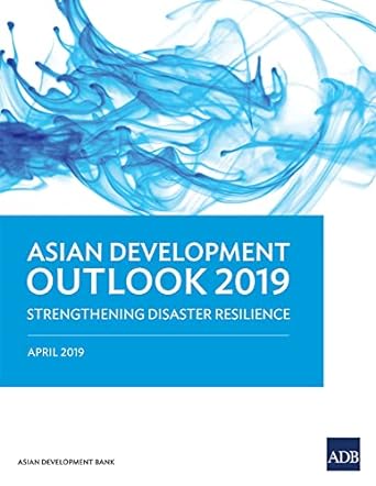 asian development outlook 2019 strengthening disaster resilience 1st edition asian development bank