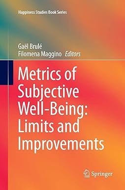 metrics of subjective well being limits and improvements 1st edition gael brule ,filomena maggino 3319871692,