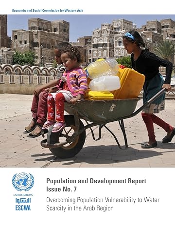 population and development report issue no 7 overcoming population vulnerability to water scarcity in the