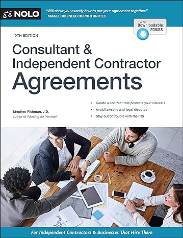 consultant and independent contractor agreements 10th edition stephen fishman j.d. 1413327958, 978-1413327953