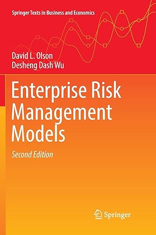 enterprise risk management models 1st edition david l. olson ,desheng dash wu 3662571595, 978-3662571590