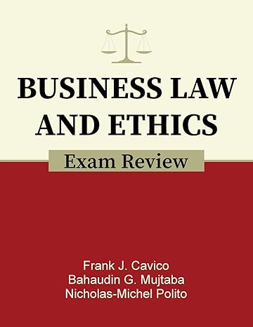 business law and ethics exam review 1st edition frank j cavico ,bahaudin g mujtaba ,nicholas-michel polito