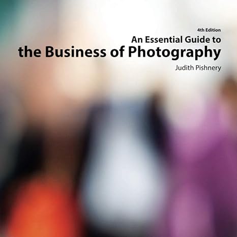 an essential guide to the business of photography 1st edition judith pishnery 979-8557805988